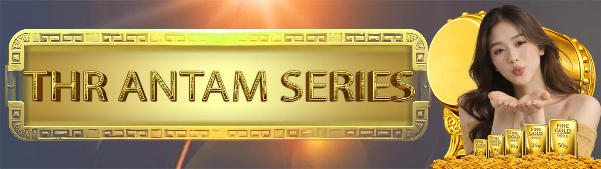 PROMO THR ANTAM SERIES