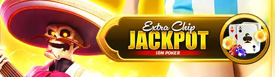 EXTRA CHIP 10% KHUSUS IDN POKER